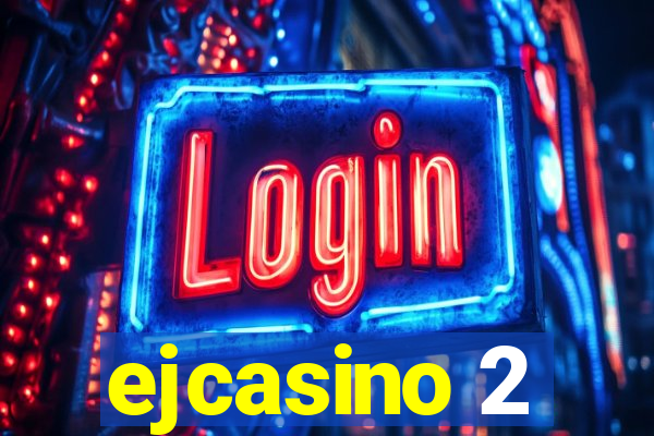 ejcasino 2