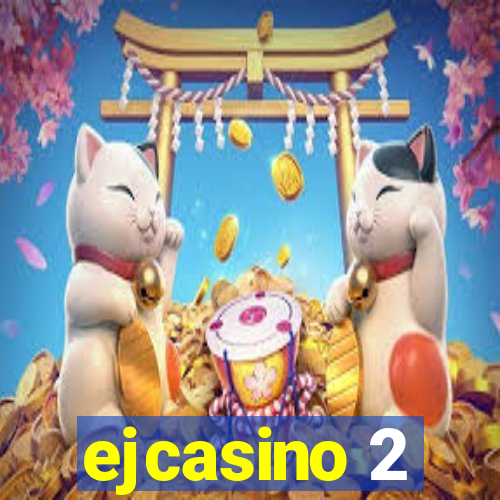 ejcasino 2