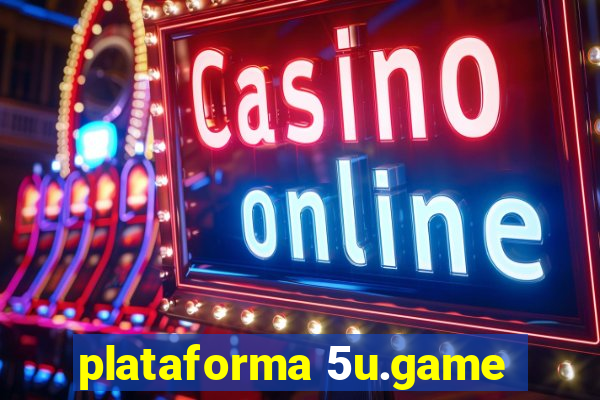 plataforma 5u.game