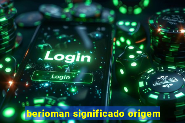 berioman significado origem