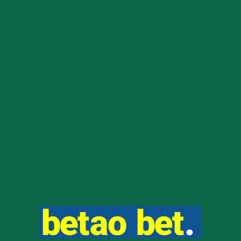 betao bet.