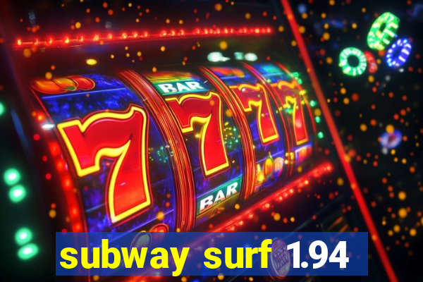 subway surf 1.94