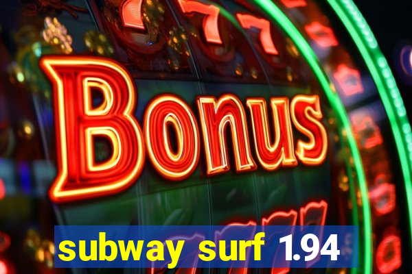 subway surf 1.94