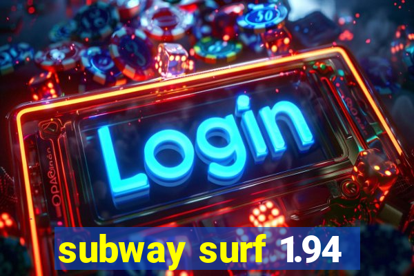 subway surf 1.94