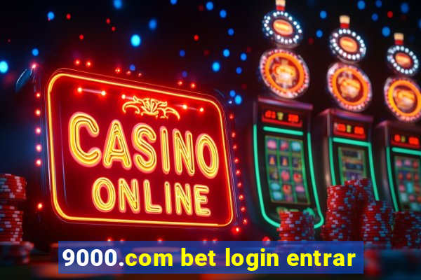 9000.com bet login entrar