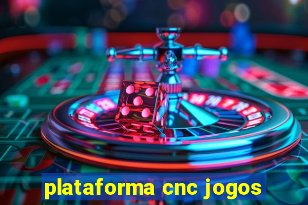 plataforma cnc jogos