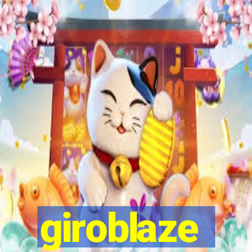 giroblaze