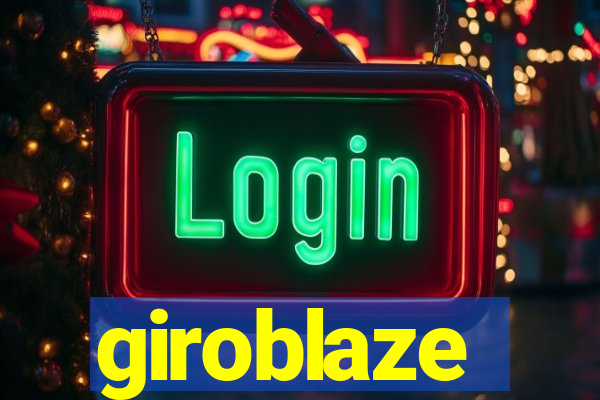 giroblaze