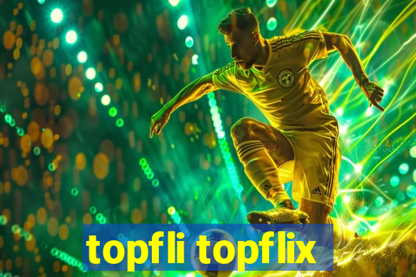 topfli topflix