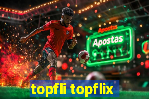 topfli topflix