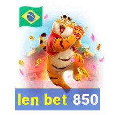 len bet 850