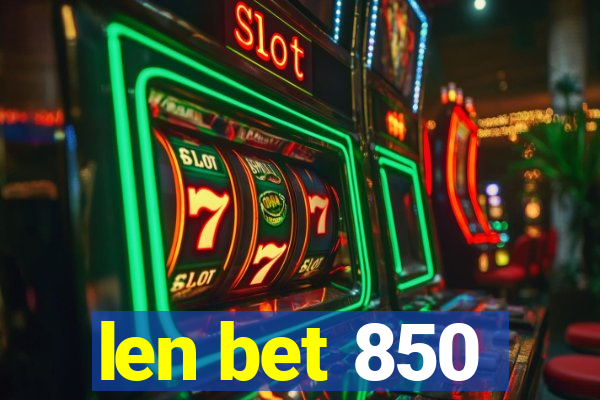 len bet 850