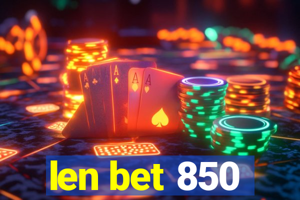 len bet 850