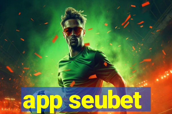 app seubet