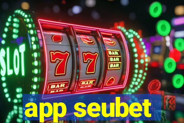 app seubet