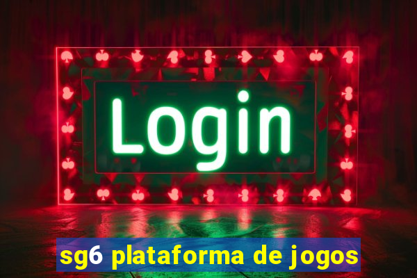 sg6 plataforma de jogos