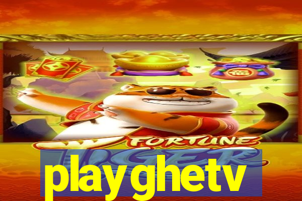 playghetv