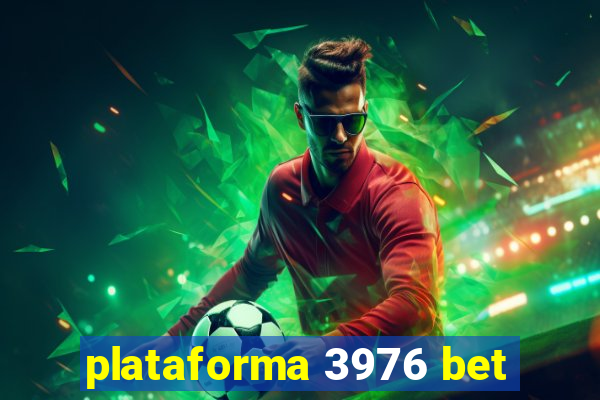 plataforma 3976 bet