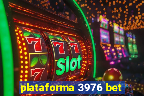 plataforma 3976 bet