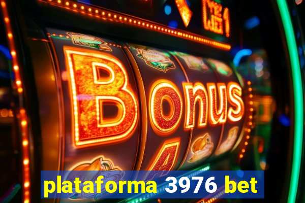 plataforma 3976 bet