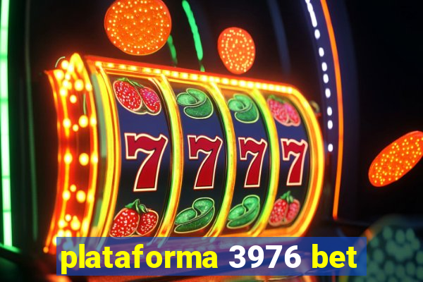 plataforma 3976 bet