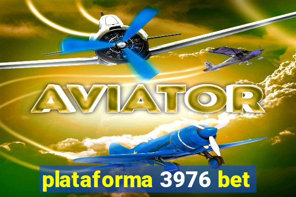 plataforma 3976 bet