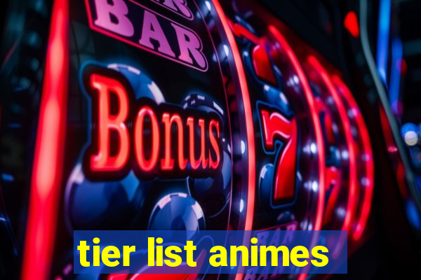 tier list animes