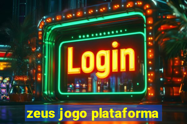 zeus jogo plataforma