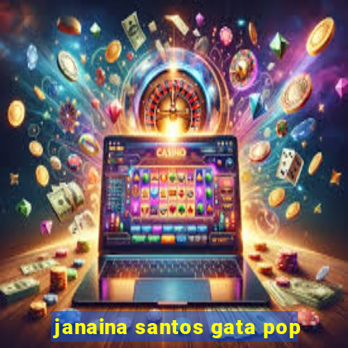 janaina santos gata pop