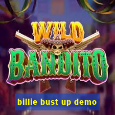 billie bust up demo