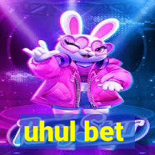 uhul bet