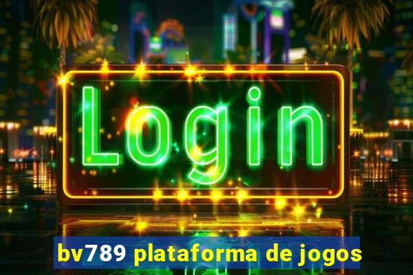 bv789 plataforma de jogos