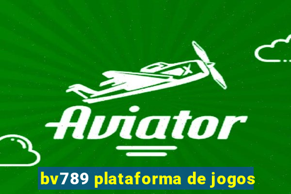 bv789 plataforma de jogos