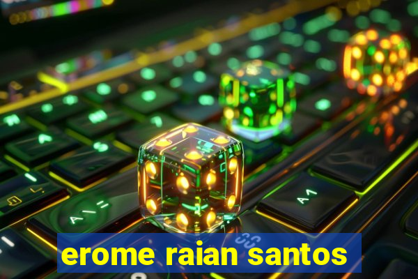 erome raian santos