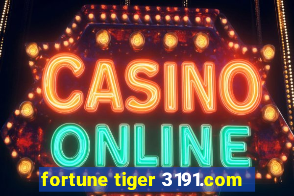 fortune tiger 3191.com