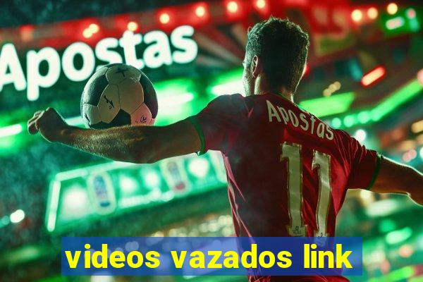 videos vazados link