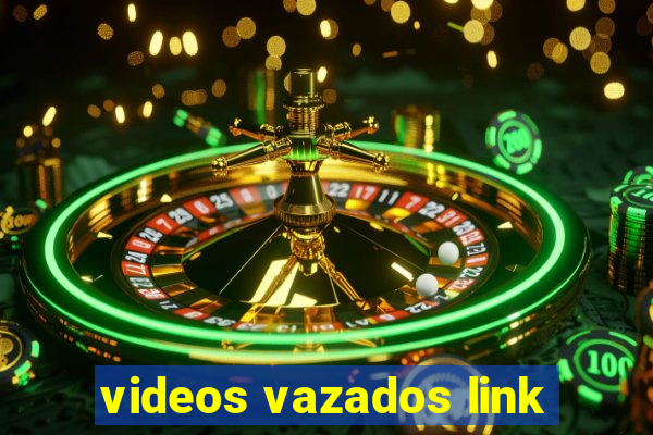 videos vazados link