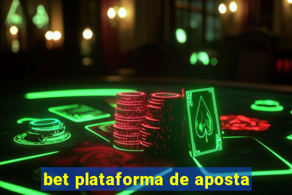 bet plataforma de aposta