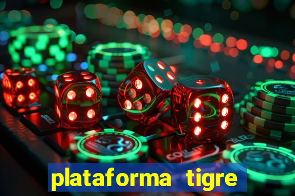 plataforma tigre pagando no cadastro