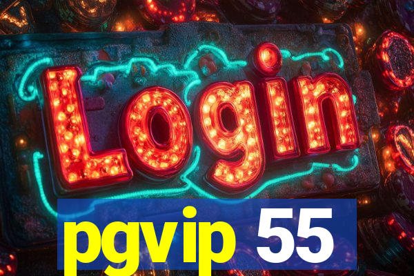 pgvip 55