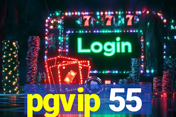 pgvip 55