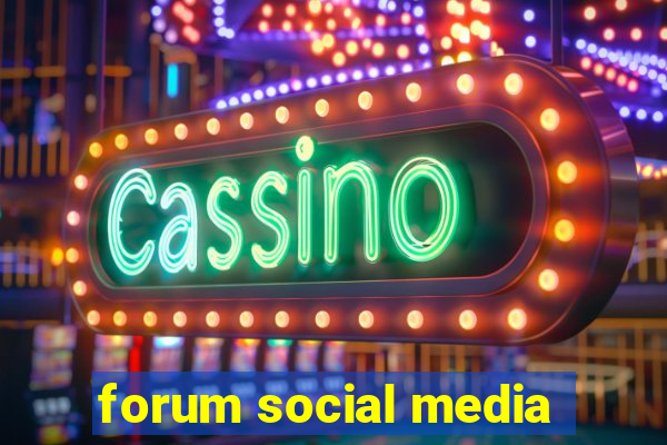 forum social media