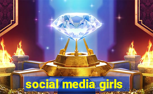 social media girls