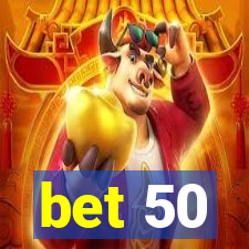 bet 50