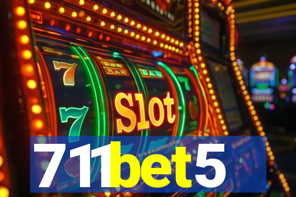 711bet5