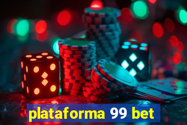 plataforma 99 bet