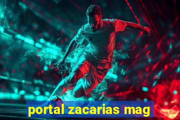 portal zacarias mag