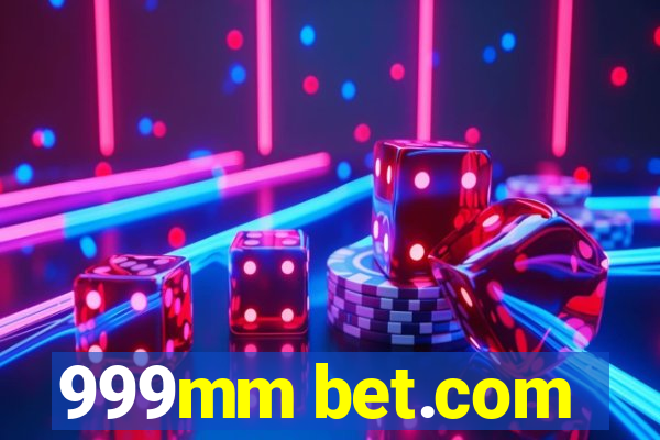 999mm bet.com