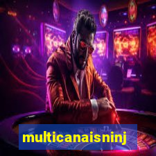 multicanaisninja