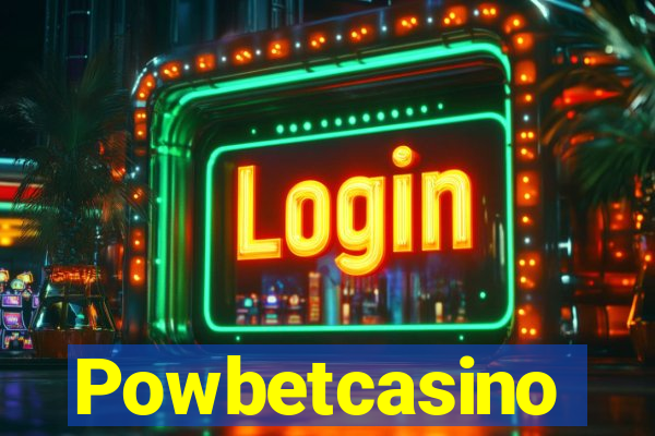 Powbetcasino